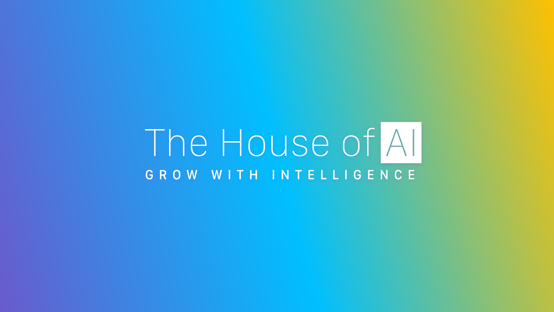 The House of AI
